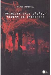 Copertă produs Opiniile unui călător nedemn de &icirc;ncredere (RESIGILAT)