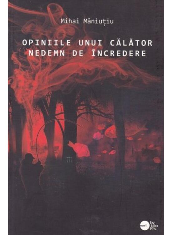 Copertă produs Opiniile unui călător nedemn de &icirc;ncredere (RESIGILAT) - gallery big 1