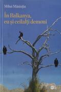 &Icirc;n Balkanya, eu și ceilalți demoni (RESIGILAT)