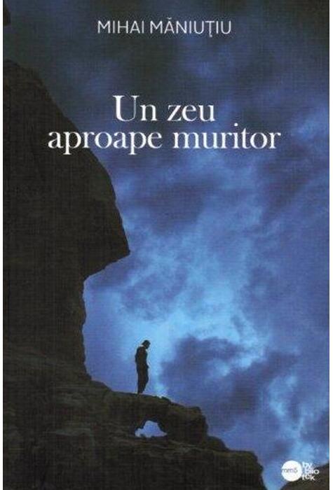 Copertă produs Un zeu aproape muritor (RESIGILAT)