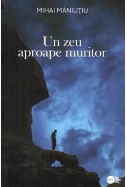 Copertă produs Un zeu aproape muritor (RESIGILAT)