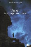 Un zeu aproape muritor (RESIGILAT)
