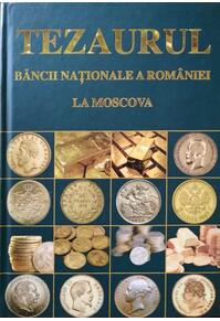 Copertă produs Tezaurul Băncii Naționale a Rom&acirc;niei la Moscova (RESIGILAT)