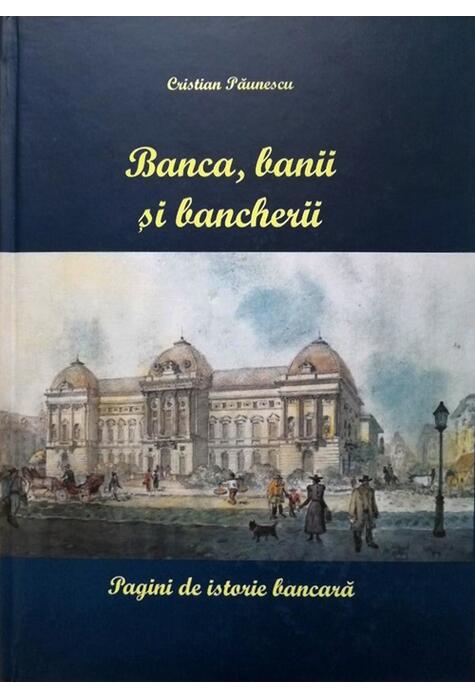 Copertă produs Banca, banii și bancherii