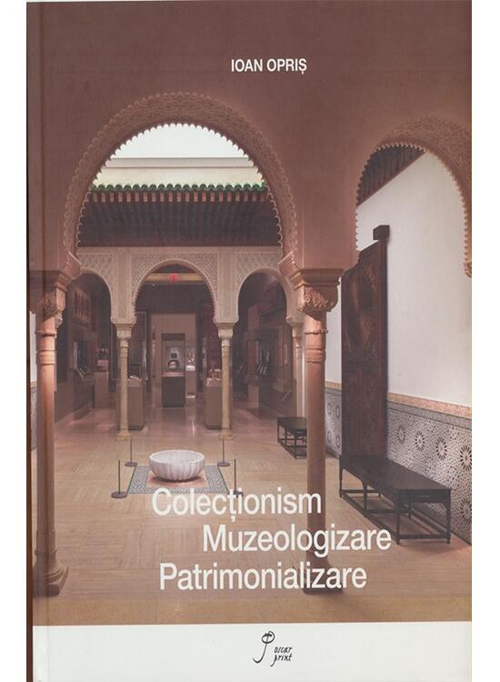 Copertă produs Colecționism. Muzeologizare. Patrimonializare (RESIGILAT) - gallery big 1