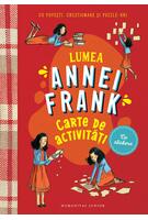 Lumea Annei Frank. Carte de activități