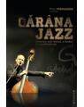 Copertă produs Găr&acirc;na Jazz (RESIGILAT) - thumb 1