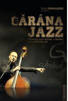 Găr&acirc;na Jazz (RESIGILAT)