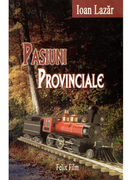 Copertă produs Pasiuni Provinciale (RESIGILAT) - gallery big 1