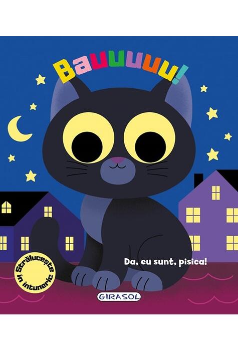 Copertă produs Bauuuuu! Da, eu sunt, pisica!