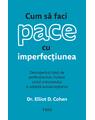 Copertă produs Cum să faci pace cu imperfecțiunea - thumb 1