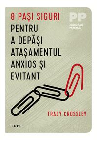 Copertă produs 8 pași siguri pentru a depăși atașamentul anxios și evitant