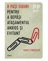 Copertă produs 8 pași siguri pentru a depăși atașamentul anxios și evitant - thumb 1