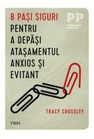Imagine produs 8 pași siguri pentru a depăși atașamentul anxios și evitant