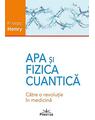 Copertă produs Apa şi fizica cuantică - thumb 1
