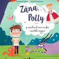 Copertă produs Z&acirc;na Polly și cavalerul care nu știa cuvintele magice - gallery small 