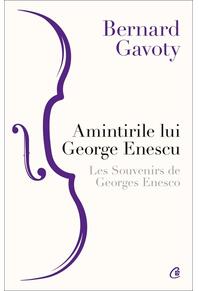 Copertă produs Amintirile lui George Enescu/ Les Souvenirs de Georges Enesco