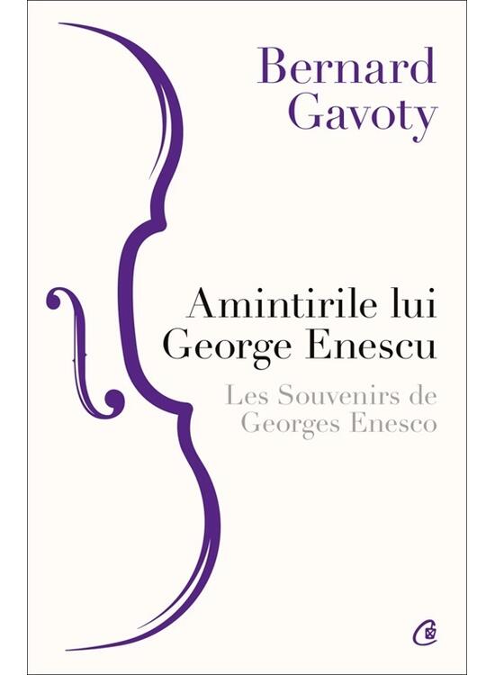 Copertă produs Amintirile lui George Enescu/ Les Souvenirs de Georges Enesco - gallery big 1