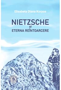 Copertă produs Nietzsche și Eterna Re&icirc;ntoarcere