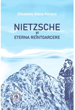 Copertă produs Nietzsche și Eterna Re&icirc;ntoarcere