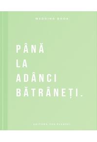 Copertă produs Wedding Book - Până la adânci bătrâneți