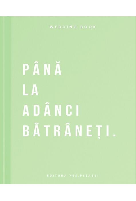 Copertă produs Wedding Book - P&acirc;nă la ad&acirc;nci bătr&acirc;neți