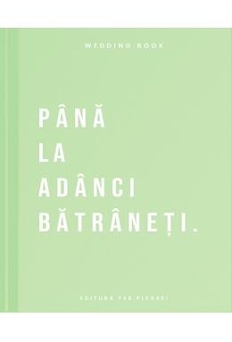 Copertă produs Wedding Book - P&acirc;nă la ad&acirc;nci bătr&acirc;neți