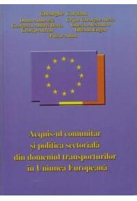 Copertă produs Acquis-ul comunitar și politica sectorială din domeniul transporturilor &icirc;n Uniunea Europeană