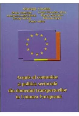 Copertă produs Acquis-ul comunitar și politica sectorială din domeniul transporturilor &icirc;n Uniunea Europeană