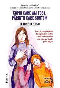 Copertă produs Copiii care am fost, părinții care suntem