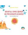 Copertă produs Băiatul care dorea să privească soarele - thumb 1
