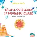 Copertă produs Băiatul care dorea să privească soarele - gallery small 
