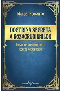 Copertă produs Doctrina secretă a rozacrucienilor