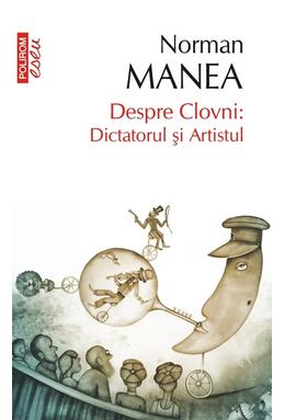 Copertă produs Despre Clovni: Dictatorul şi Artistul