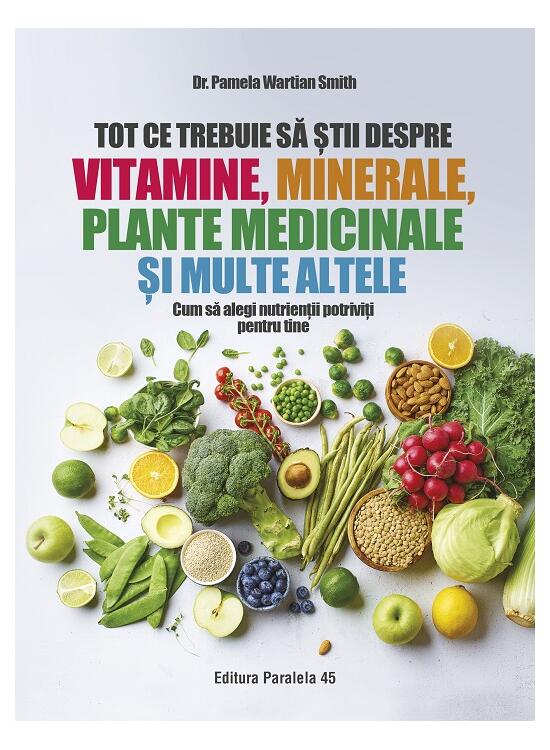 Copertă produs Tot ce trebuie să știi despre vitamine, minerale, plante medicinale și multe altele - gallery big 1