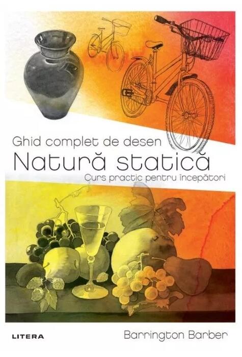 Copertă produs Ghid complet de desen. Natură statică