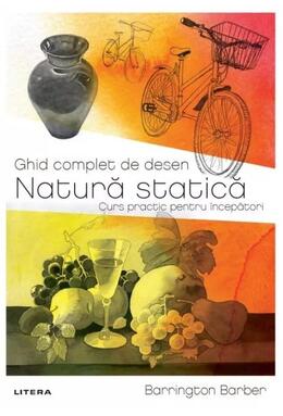 Copertă produs Ghid complet de desen. Natură statică