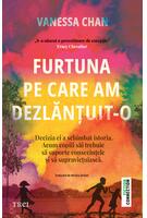 Furtuna pe care am dezlănțuit-o