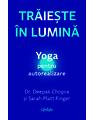 Copertă produs Trăiește &icirc;n lumină. Yoga pentru autorealizare - thumb 1