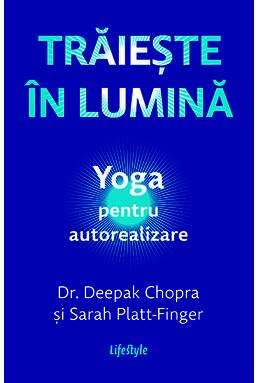Copertă produs Trăiește &icirc;n lumină. Yoga pentru autorealizare