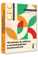 Imagine produs Mecanisme de unificare a practicii judiciare ]n procesul civil