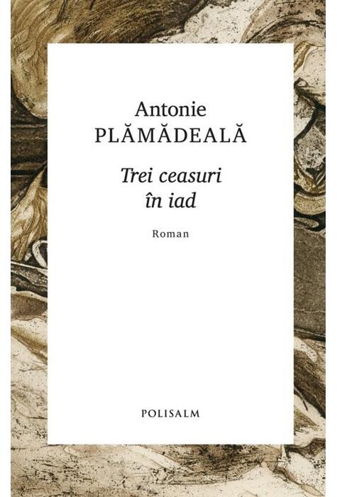 Copertă produs Trei ceasuri &icirc;n iad