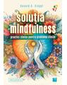 Copertă produs Soluţia mindfulness - thumb 1