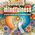 Copertă produs Soluţia mindfulness - gallery small 