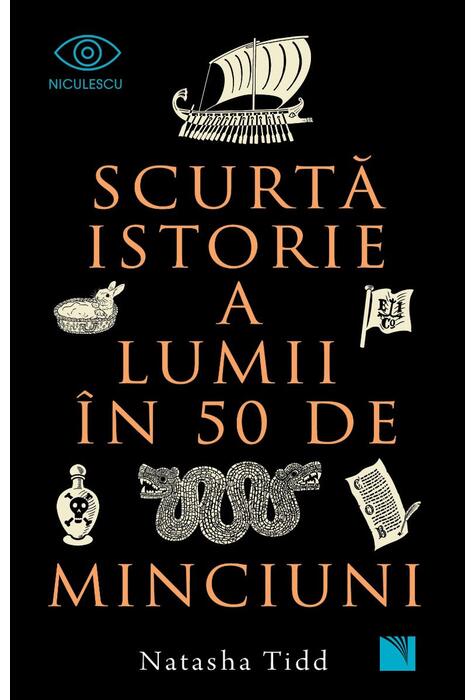 Copertă produs Scurtă istorie a lumii &icirc;n 50 de minciuni