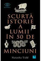 Scurtă istorie a lumii &icirc;n 50 de minciuni