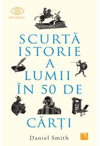 Copertă produs Scurtă istorie a lumii &icirc;n 50 de cărţi