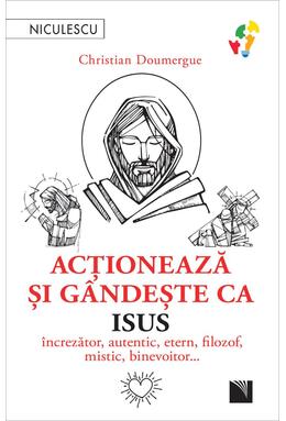 Copertă produs Acţionează şi g&acirc;ndeşte ca Isus