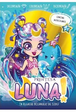 Copertă produs Prințesa Luna. &Icirc;n regatul oceanului de sidef