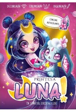 Copertă produs Prințesa Luna. &Icirc;n ținutul cristalelor